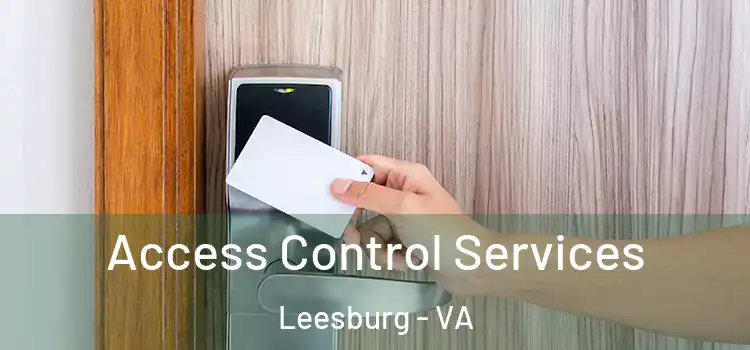  Access Control Services Leesburg - VA
