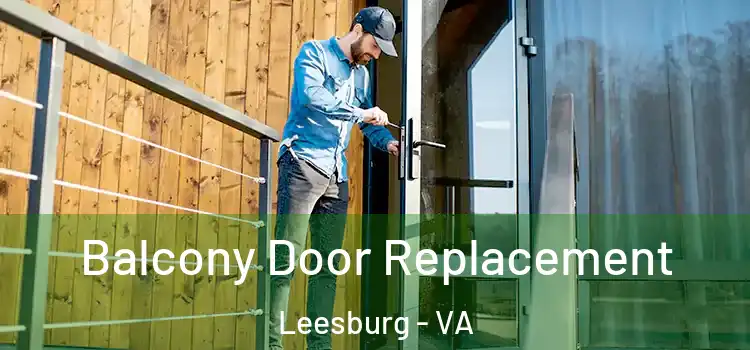  Balcony Door Replacement Leesburg - VA