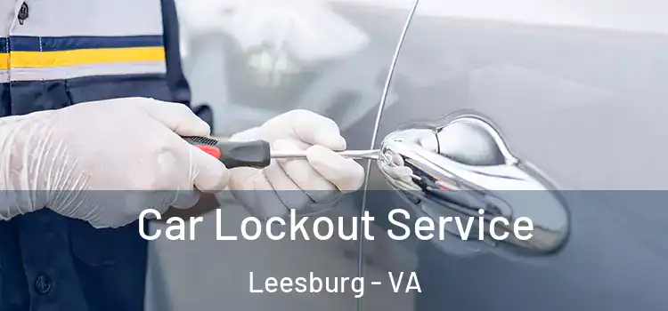 Car Lockout Service Leesburg - VA