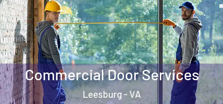 Commercial Door Services Leesburg - VA