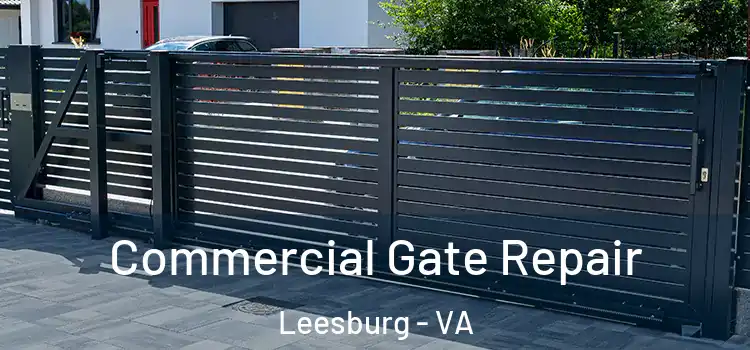 Commercial Gate Repair Leesburg - VA