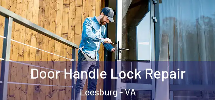 Door Handle Lock Repair Leesburg - VA