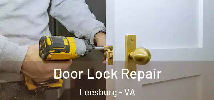 Door Lock Repair Leesburg - VA