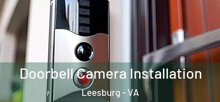  Doorbell Camera Installation Leesburg - VA