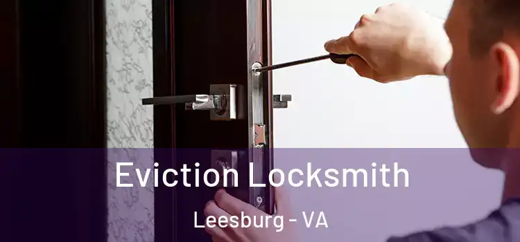  Eviction Locksmith Leesburg - VA
