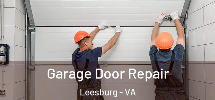  Garage Door Repair Leesburg - VA