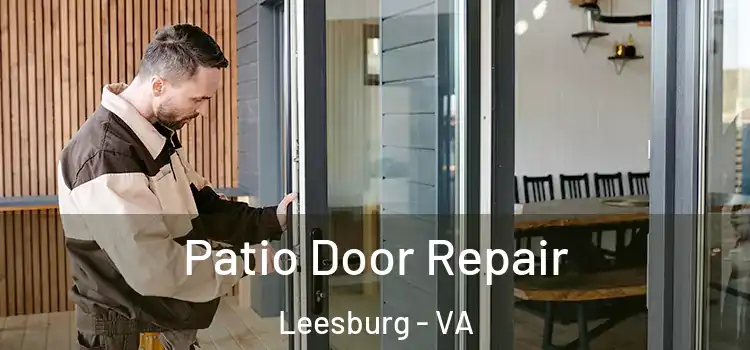 Patio Door Repair Leesburg - VA