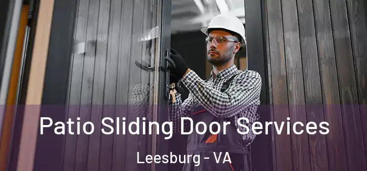 Patio Sliding Door Services Leesburg - VA