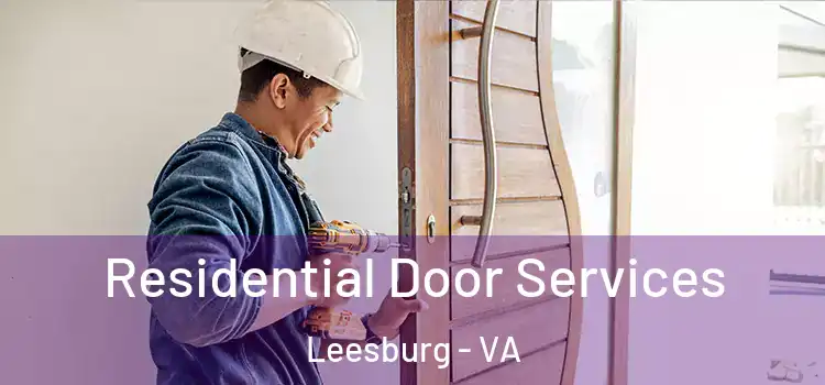 Residential Door Services Leesburg - VA