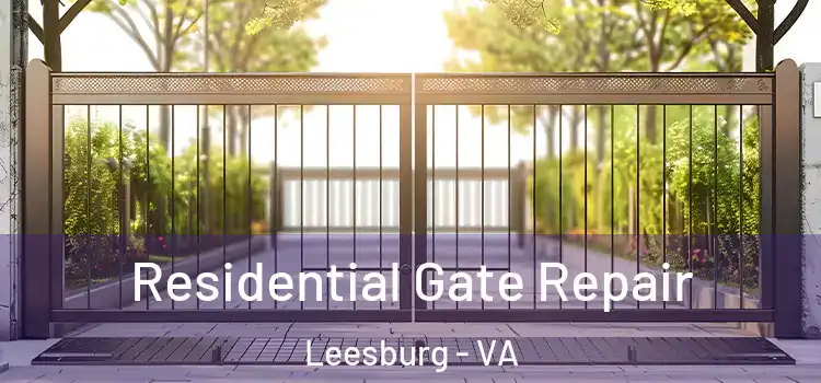 Residential Gate Repair Leesburg - VA