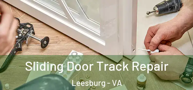 Sliding Door Track Repair Leesburg - VA