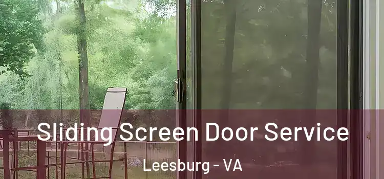 Sliding Screen Door Service Leesburg - VA