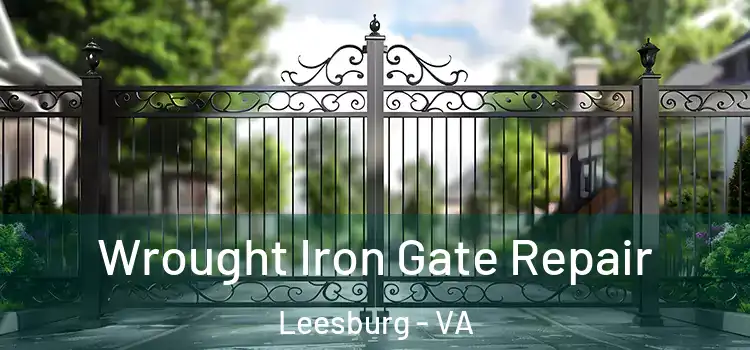 Wrought Iron Gate Repair Leesburg - VA